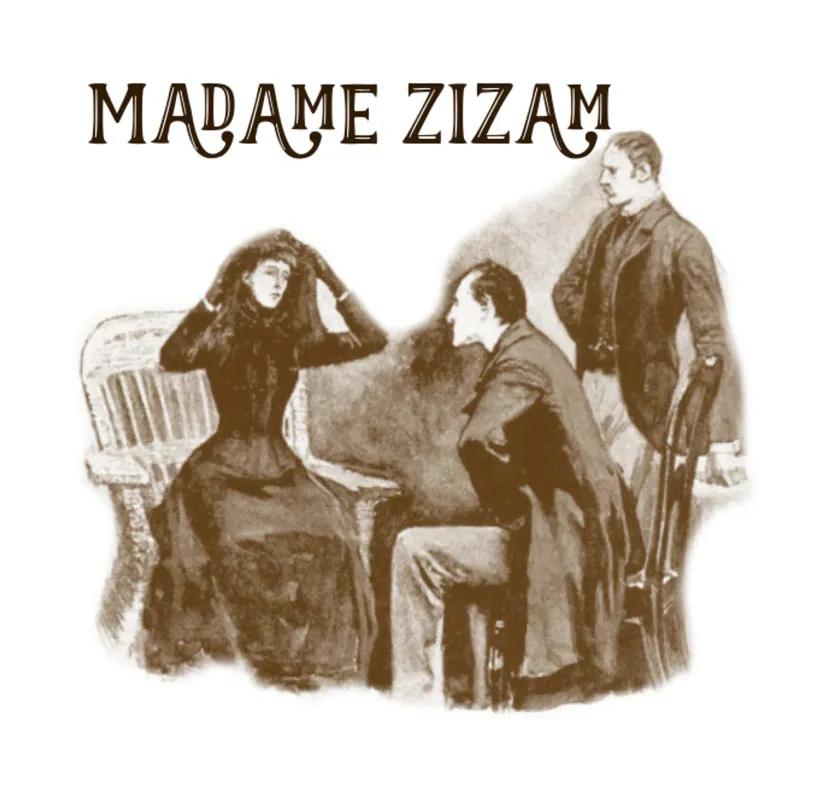 The Mystery of madam zizam